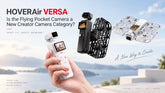 HOVERAir VERSA: Is the Flying Pocket Camera a New Creator Camera Category?