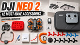 2026 DJI NEO 2 Accessories Guide: 10 Must-Have Upgrades for Protection, Flying and Content Creation