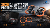 2026 DJI Avata 360 Protection Guide: 3 Accessories Every Pilot Should Consider Before Flying