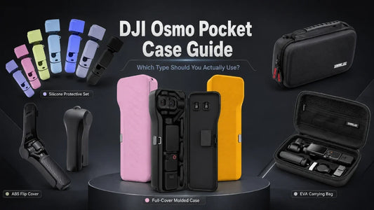 DJI Osmo Pocket case guide comparing silicone covers, flip covers, full-cover molded cases and EVA carrying bags for different shooting and travel needs.